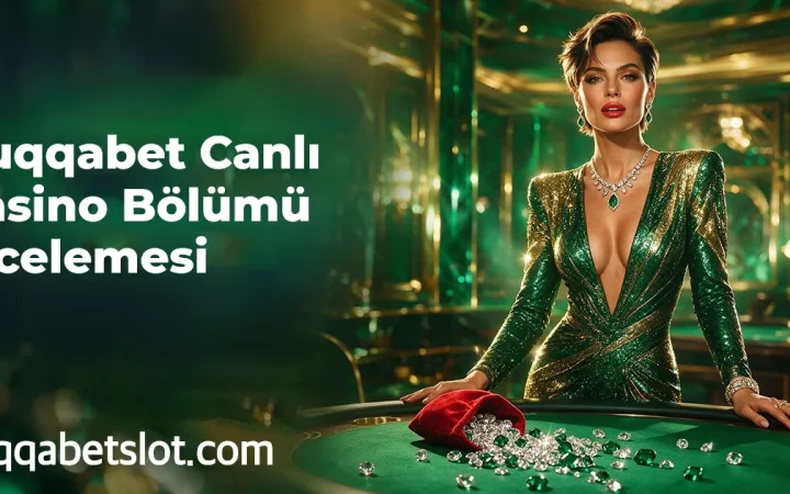 Huqqabet Canlı Casino Bölümü İncelemesi