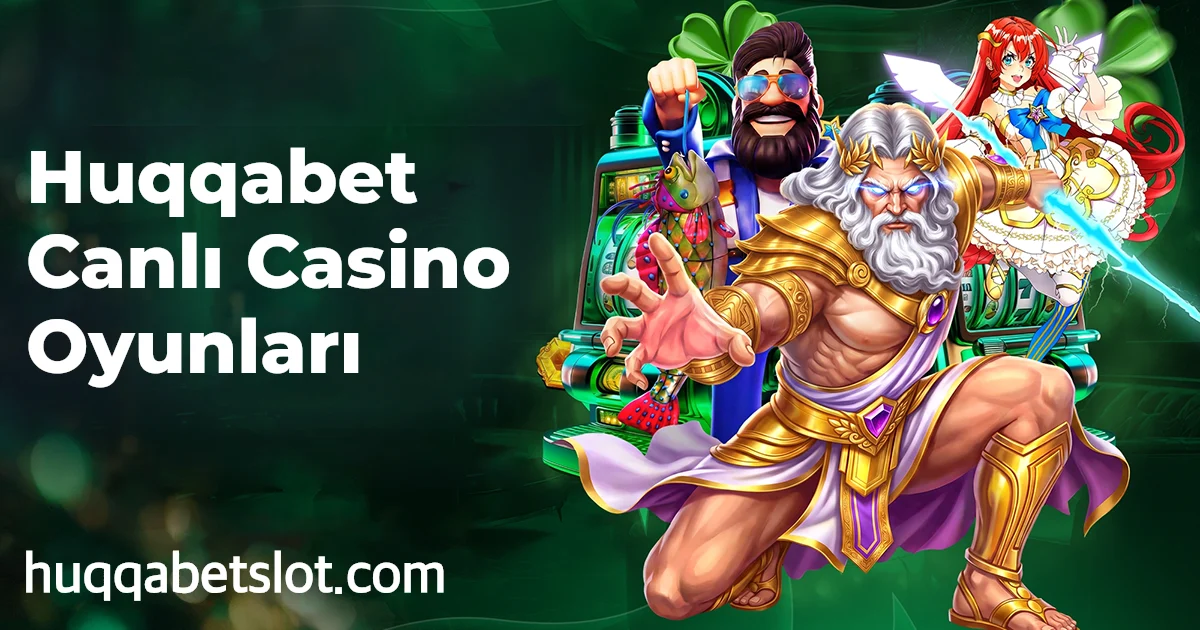 Huqqabet Canlı Casino Oyunları