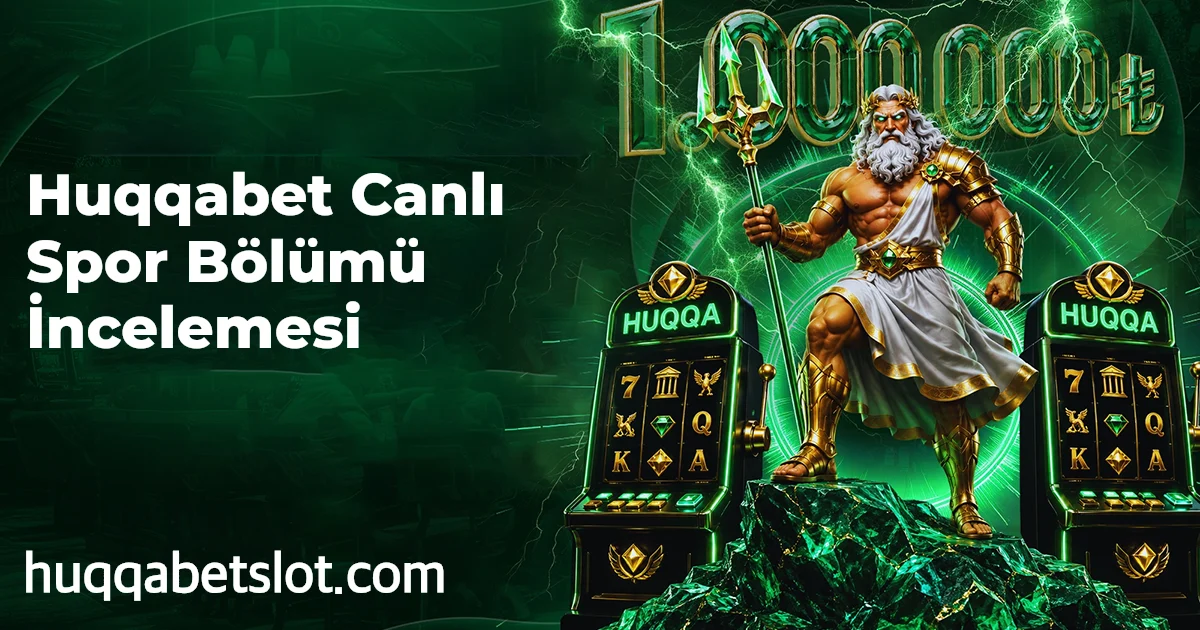 Huqqabet Canlı Spor Bölümü İncelemesi