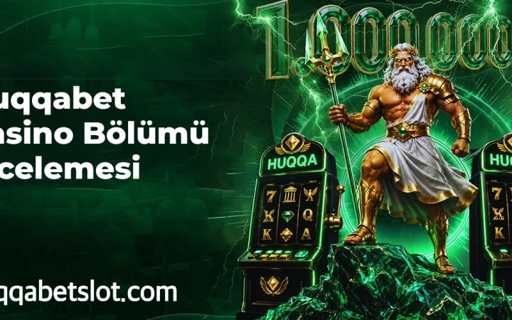 Huqqabet Casino Bölümü İncelemesi