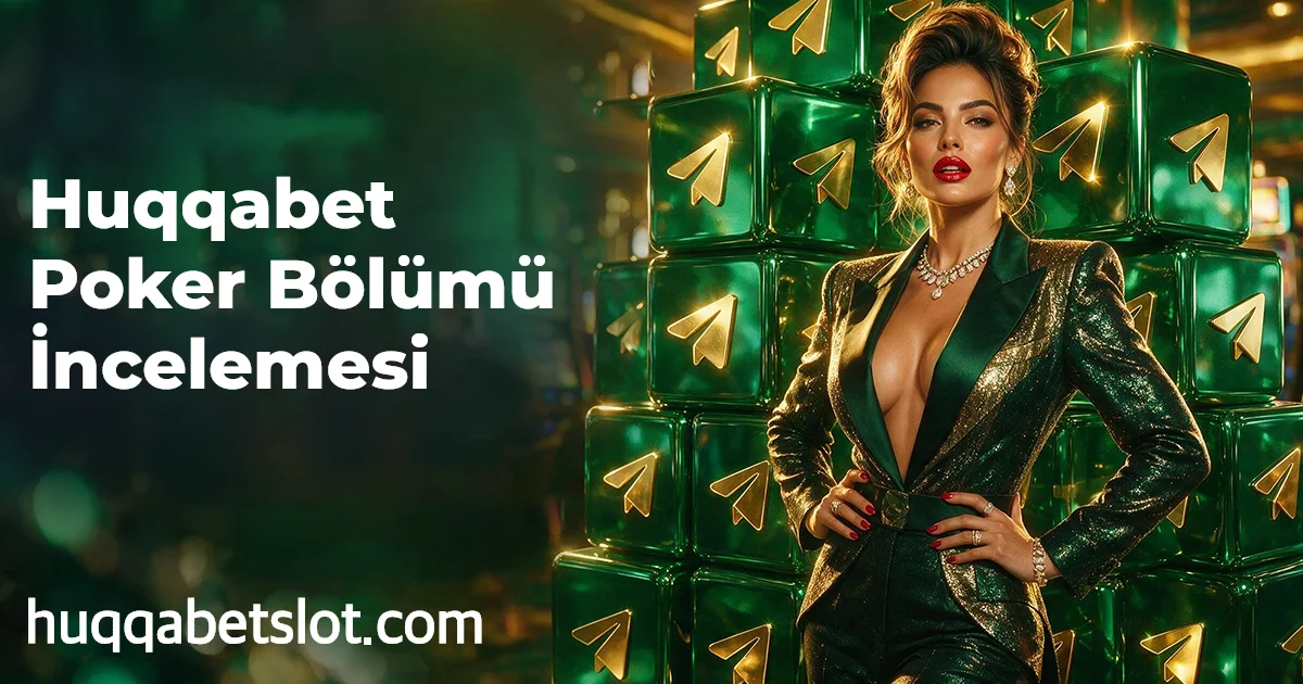 Huqqabet Poker Bölümü İncelemesi