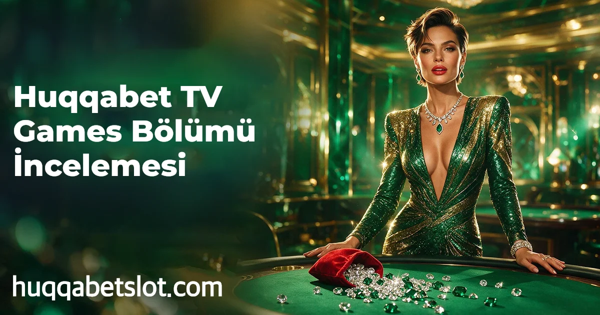 Huqqabet TV Games Bölümü İncelemesi