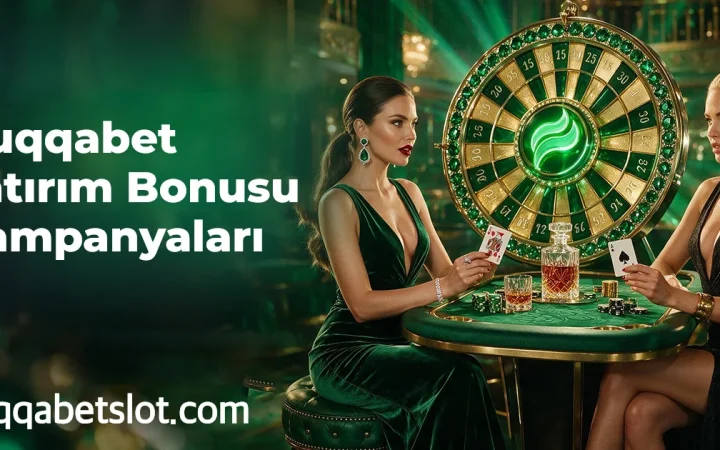 Huqqabet Yatırım Bonusu Kampanyaları
